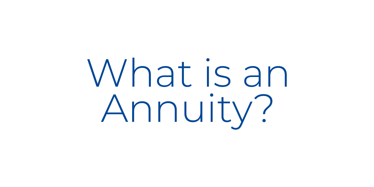 What is an Annuity?