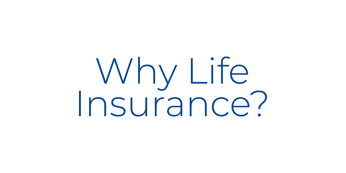 Why Life Insurance