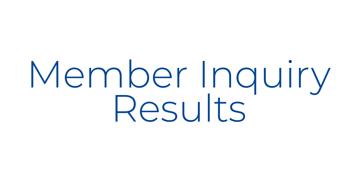 Member Inquiry Results